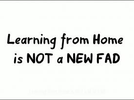 Learning from Home is NOT a NEW FAD